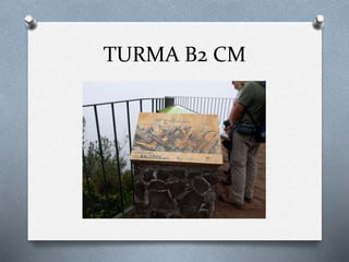 TURMA B2 CM
 