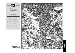 12
    Onde estão
    as forças?
   Você é capaz de
perceber as diferentes
      interações
representadas na cena
       ao lado?




                            45
        Revista MAD nº 97
           Editora Record
 