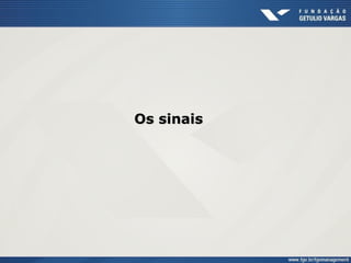 Os sinaisOs sinais
 