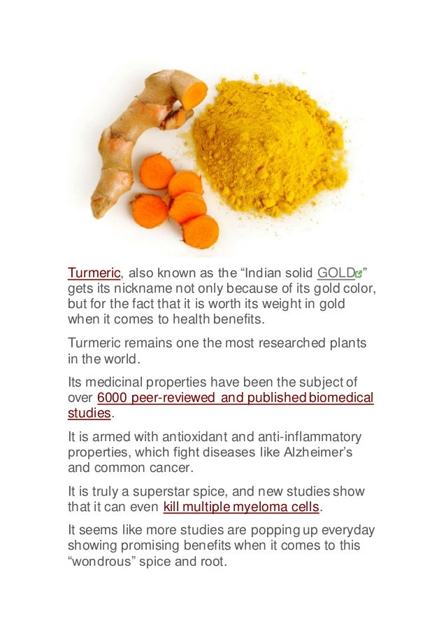 Turmeric, also known as the “indian solid gold