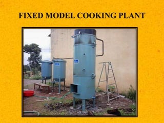 FIXED MODEL COOKING PLANT
 