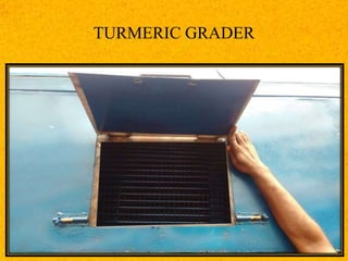 TURMERIC GRADER
 