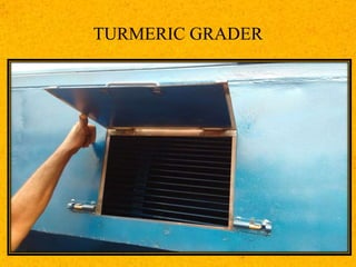 TURMERIC GRADER
 
