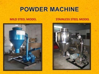 MILD STEEL MODEL STAINLESS STEEL MODEL
 