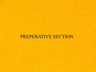 PREPERATIVE SECTION
 