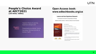 People’s Choice Award
at AECT2021
(10 mins. video)
Open Access book:
www.edtechbooks.org/ux
42
 