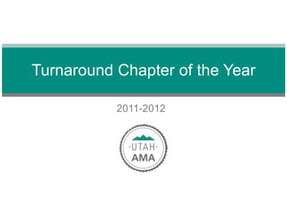 2011-2012
Turnaround Chapter of the Year
 