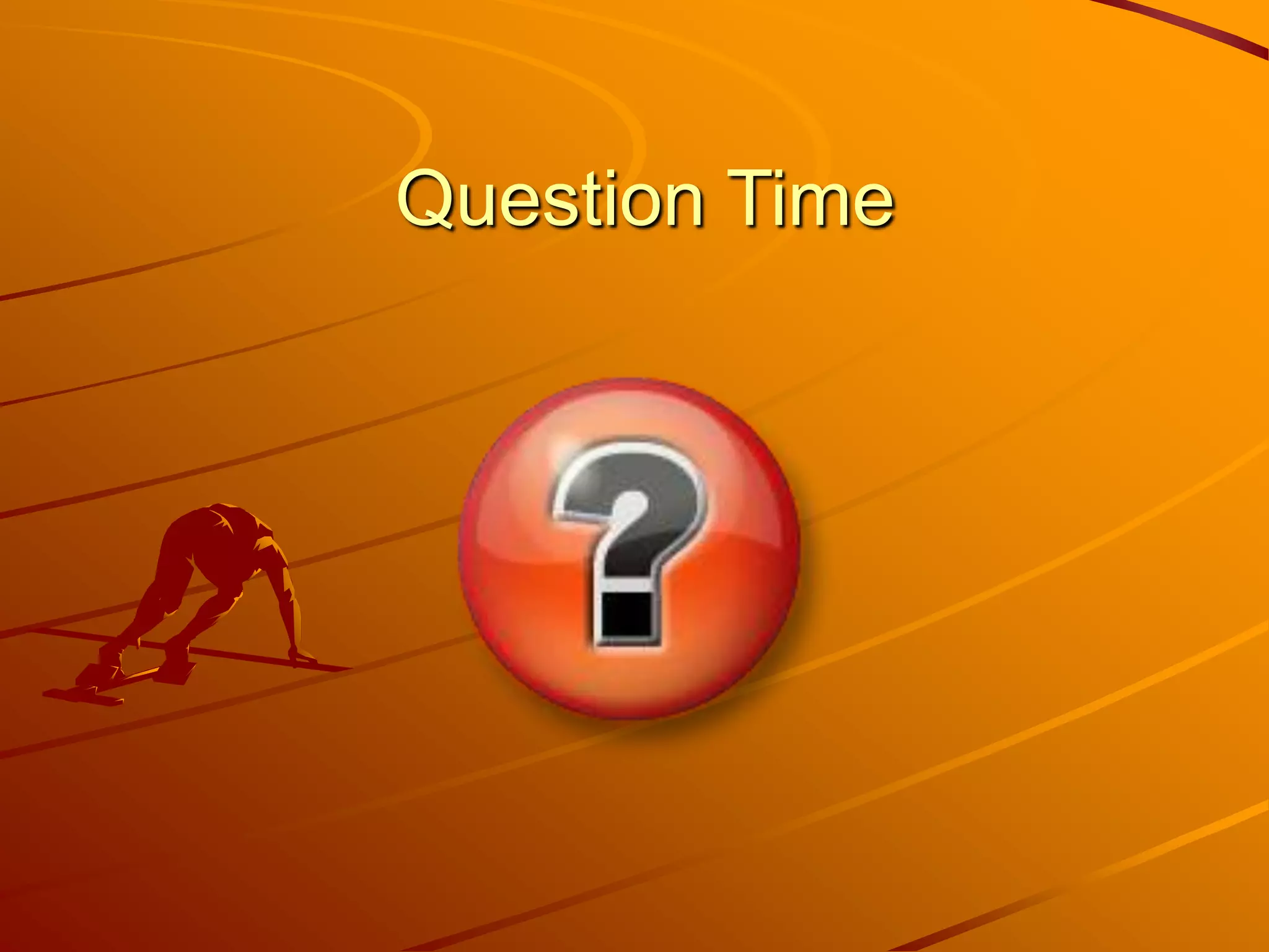 Question Time
 