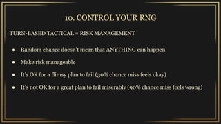 Turn Based Rng SHORT: Turn based tactical design fundamentals - TAKEAWAY.pdf