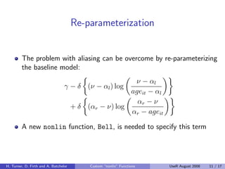 Re-parameterization


         The problem with aliasing can be overcome by re-parameterizing
         the baseline model:...