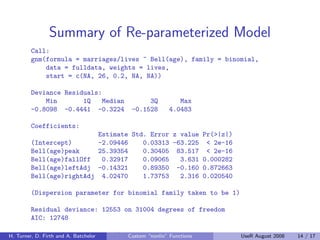 Summary of Re-parameterized Model
        Call:
        gnm(formula = marriages/lives ~ Bell(age), family = binomial,
    ...