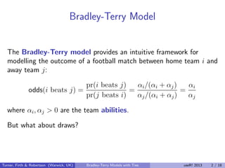 Generalized Bradley-Terry Modelling of Football Results Slide 2