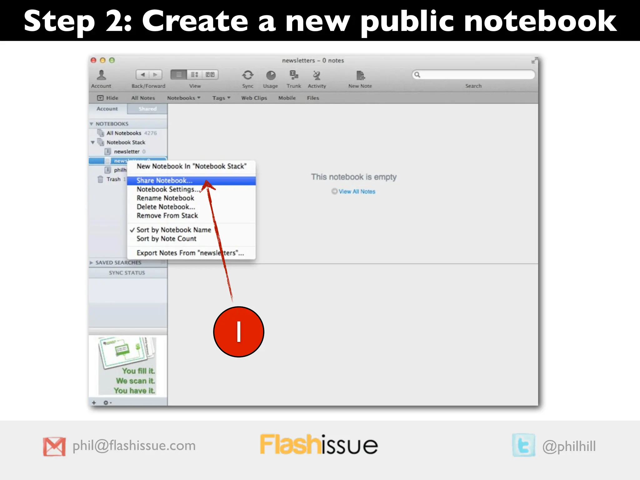 Step 2: Create a new public notebook




                        1


   phil@ﬂashissue.com          @philhill
 