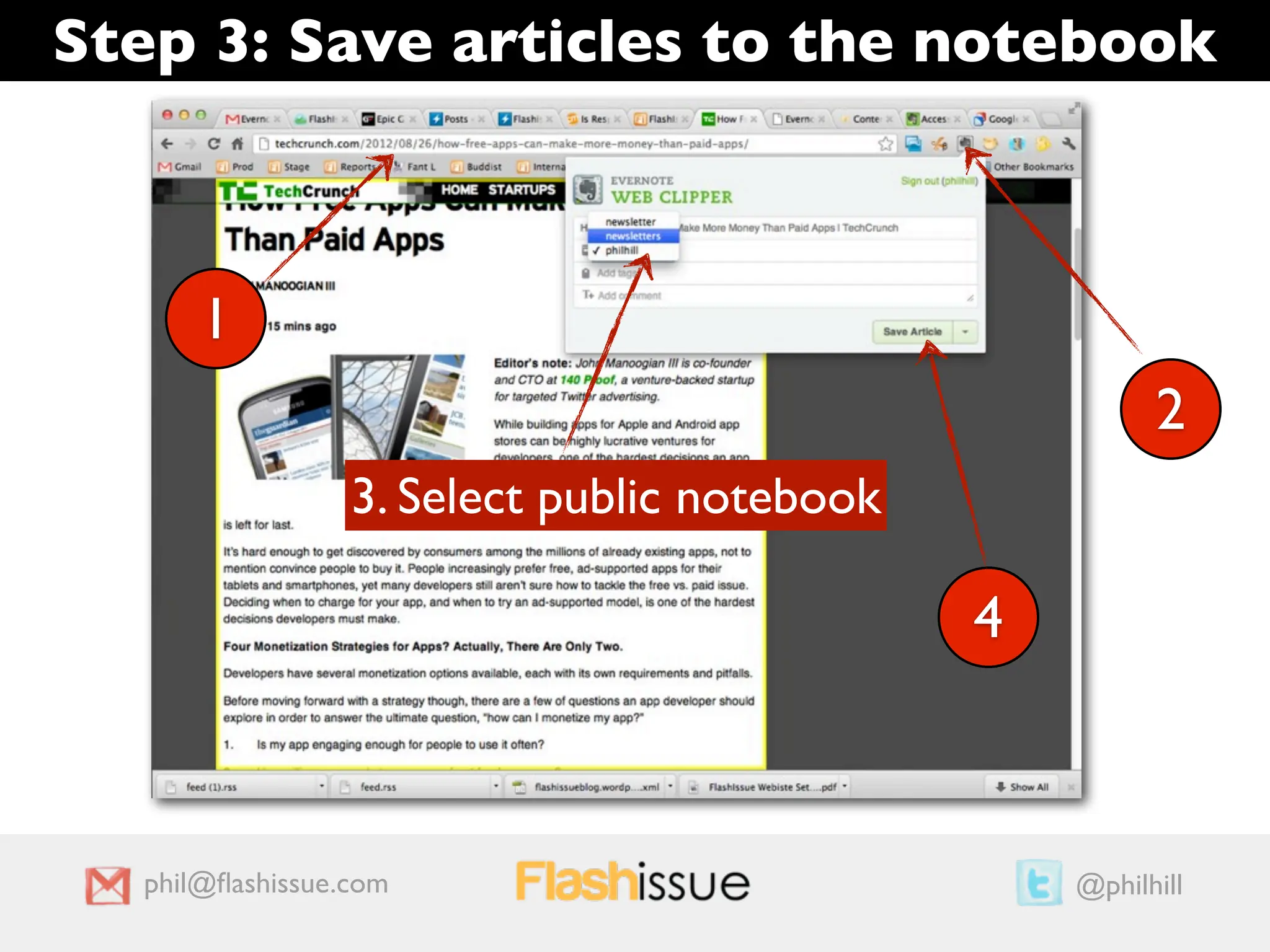 Step 3: Save articles to the notebook



      1
                                                       2
                 3. Select public notebook

                                             4



  phil@ﬂashissue.com                             @philhill
 
