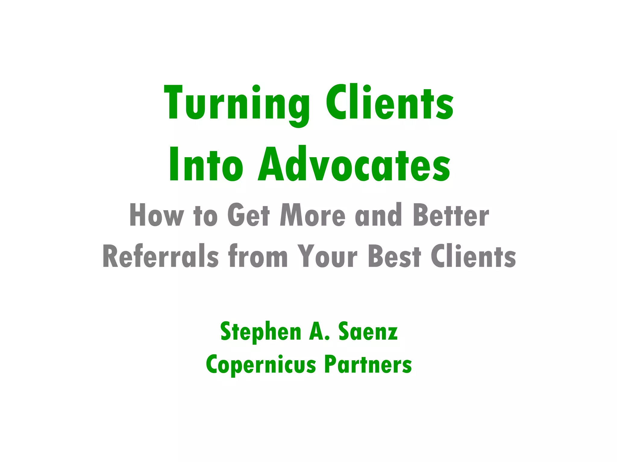 Turning Clients Into Advocates