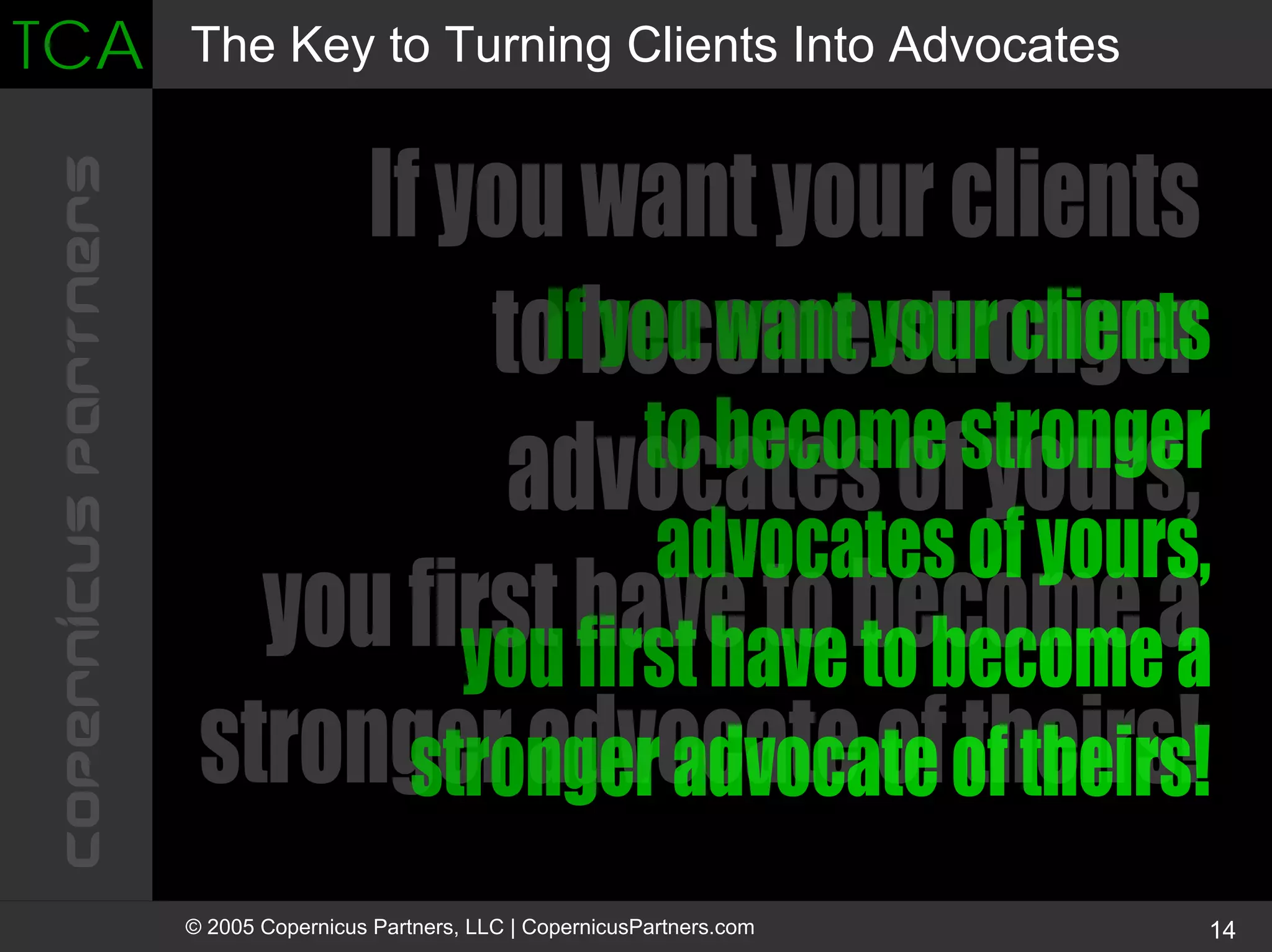 Turning Clients Into Advocates
