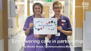 Empowering care in partnership
by Brydie Bruce, Communications Manager
 