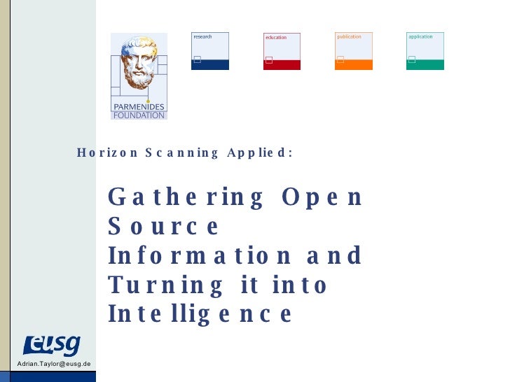 Deriving Intelligence From Open Source Information Deriving intelligence from open source information