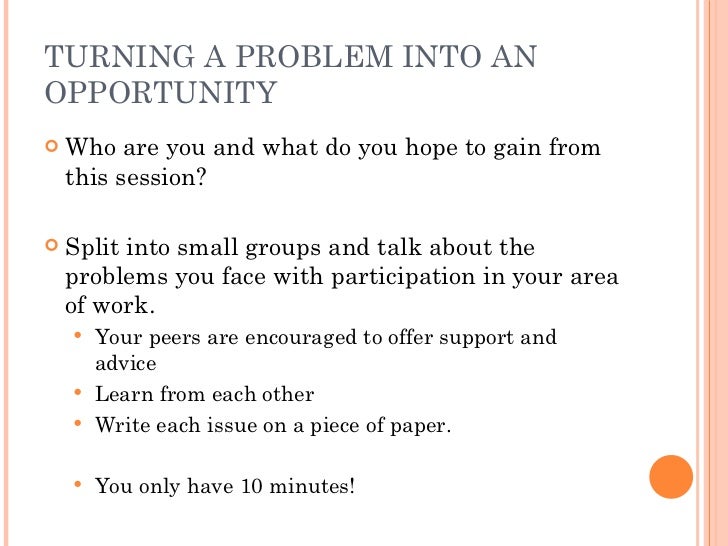 Turning a problem into an opportunity