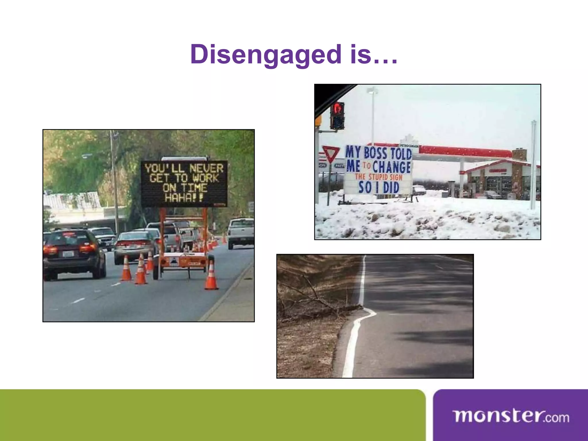 Employees pursue other job opportunitiesAs long as real change and action have taken place in direct response to what employees raised through the survey, employees will believe that they have been heard, and that the survey was a credible and valuable communication tool.