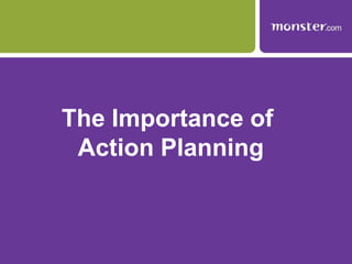 The Importance of Action Planning