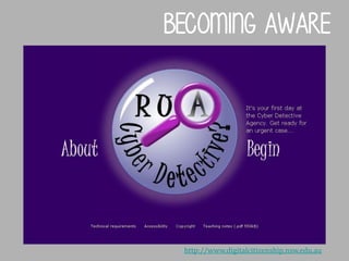 Becoming aware

http://www.digitalcitizenship.nsw.edu.au

 