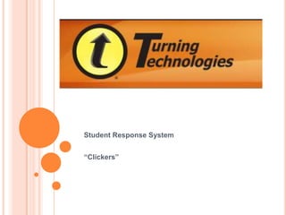Student Response System “Clickers” 