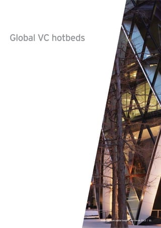 Global VC hotbeds
Global venture capital insights and trends 2013 | 11
 