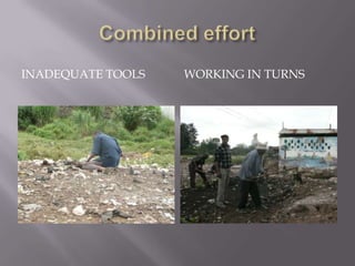 INADEQUATE TOOLS WORKING IN TURNS