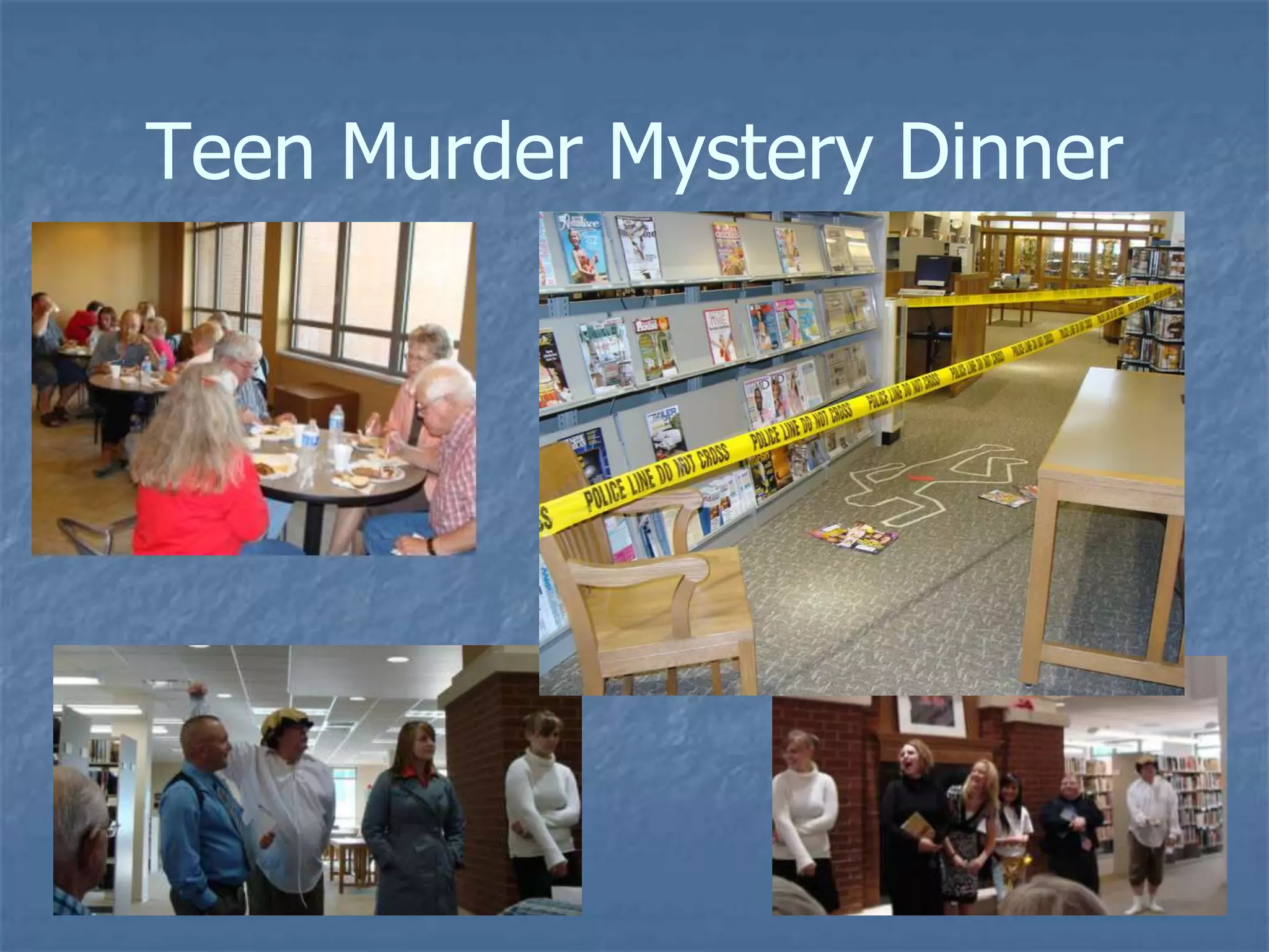 Teen Murder Mystery Dinner
 