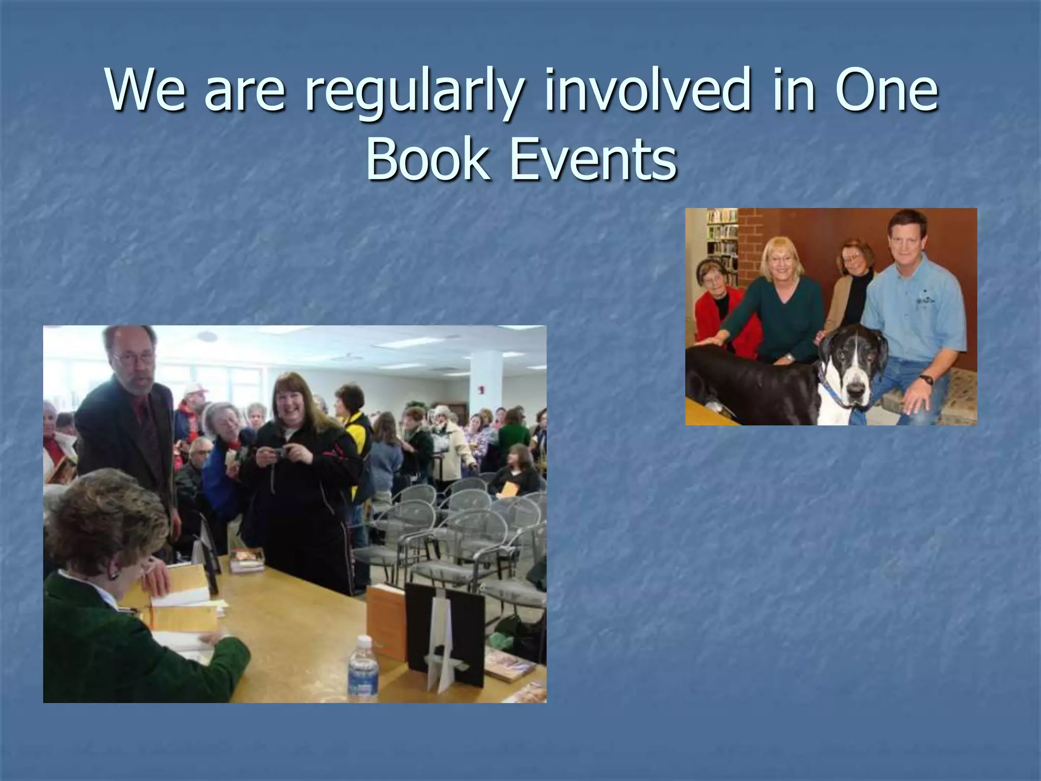 We are regularly involved in One
         Book Events
 
