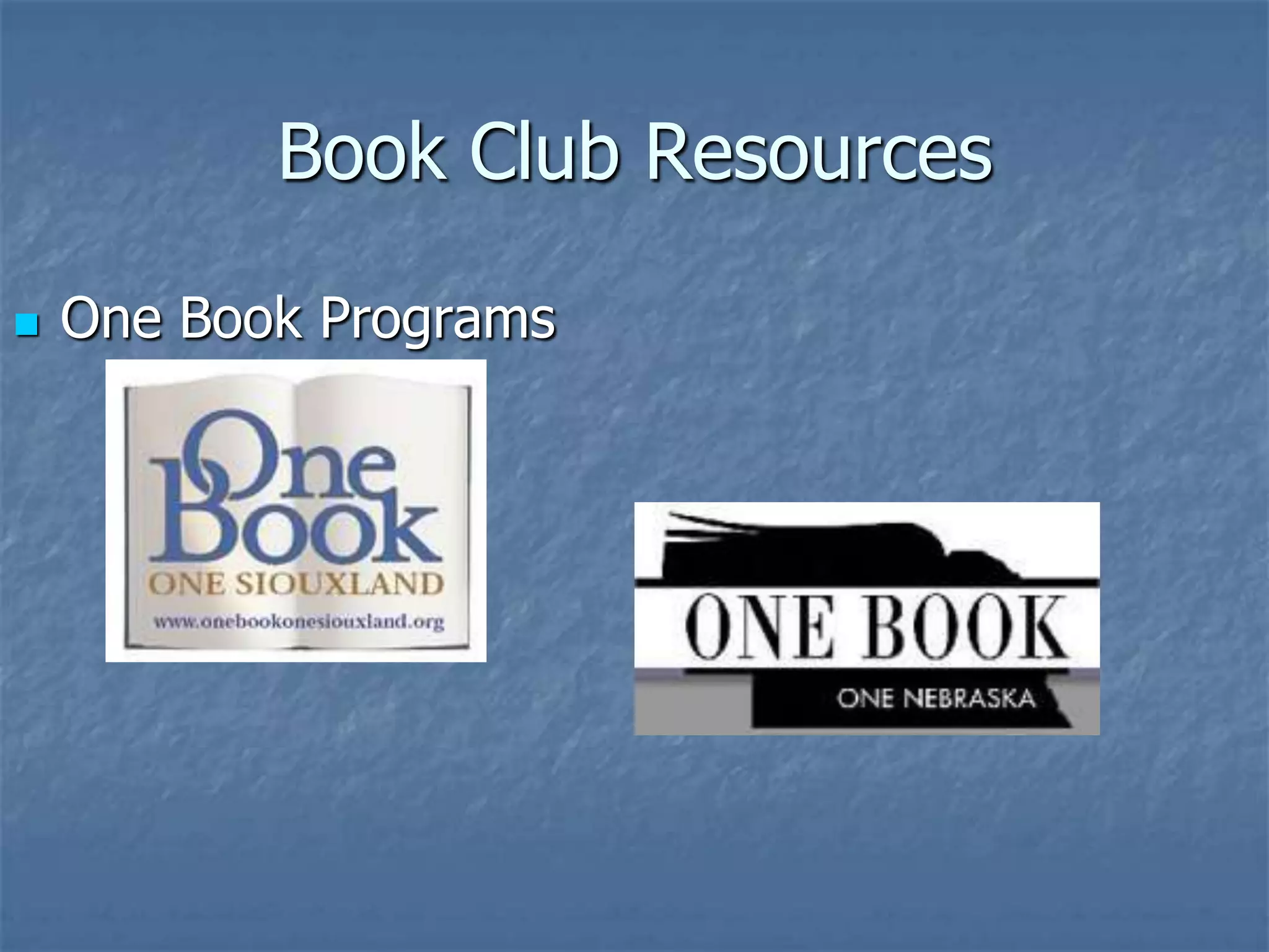 Book Club Resources

   One Book Programs
 
