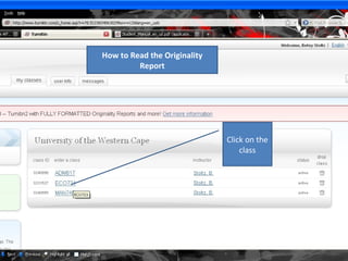 How to Read the Originality
         Report




                              Click on the
                                  class
 