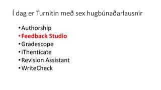 Turnitin Feedback Studio. Ritskimun,endurgjöf og jafningjamat 