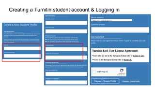 9
Creating a Turnitin student account & Logging in
 
