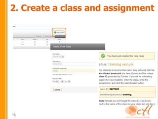 Help students develop writing skills. Writing Centre http://www.ul.ie/ctl/regional-writing-centreTrain and support students (e.g. trial submission)