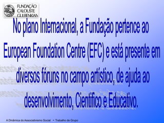 A Dinâmica do Associativismo Social - Trabalho de Grupo
 