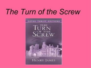 The Turn of the Screw 