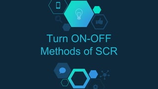 Turn ON-OFF
Methods of SCR
 