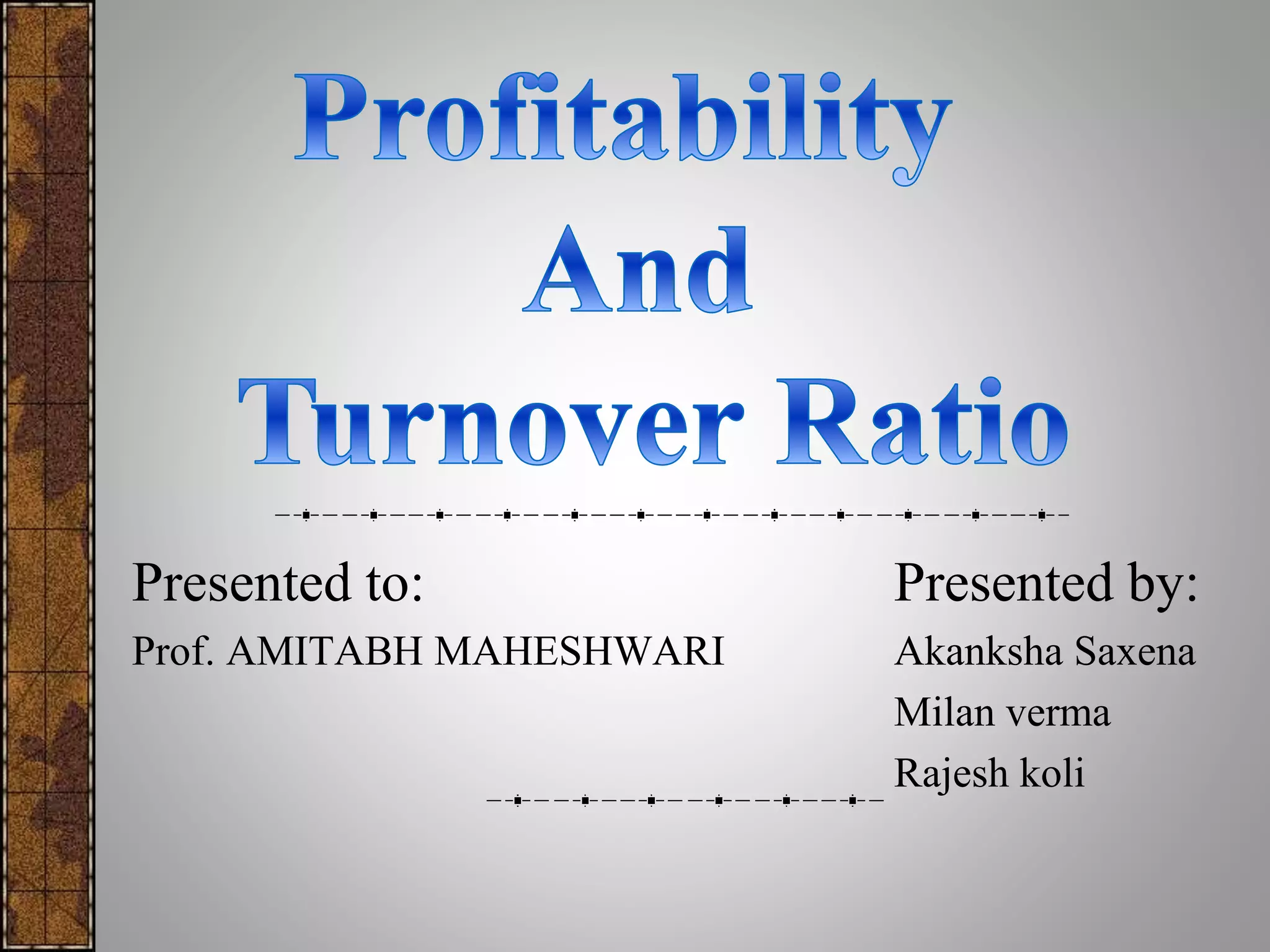 Turnover and profitability ratio | PPTX