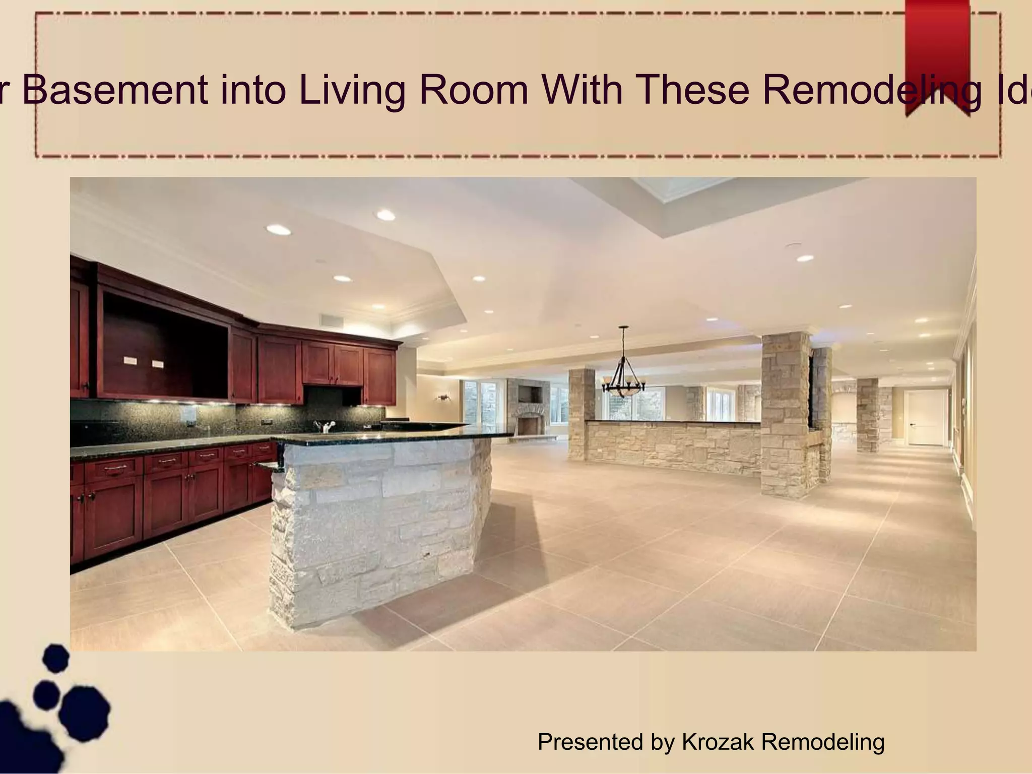 Turn Your Basement into Living Room with These Remodeling Ideas | PPTX