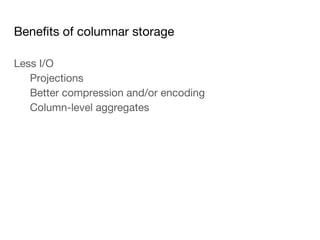 Let's turn your PostgreSQL into columnar store with cstore_fdw | PDF