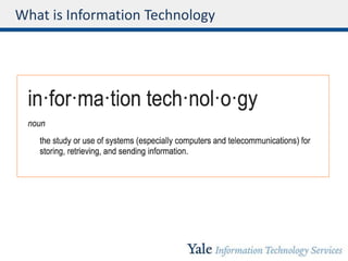 What is Information Technology
 