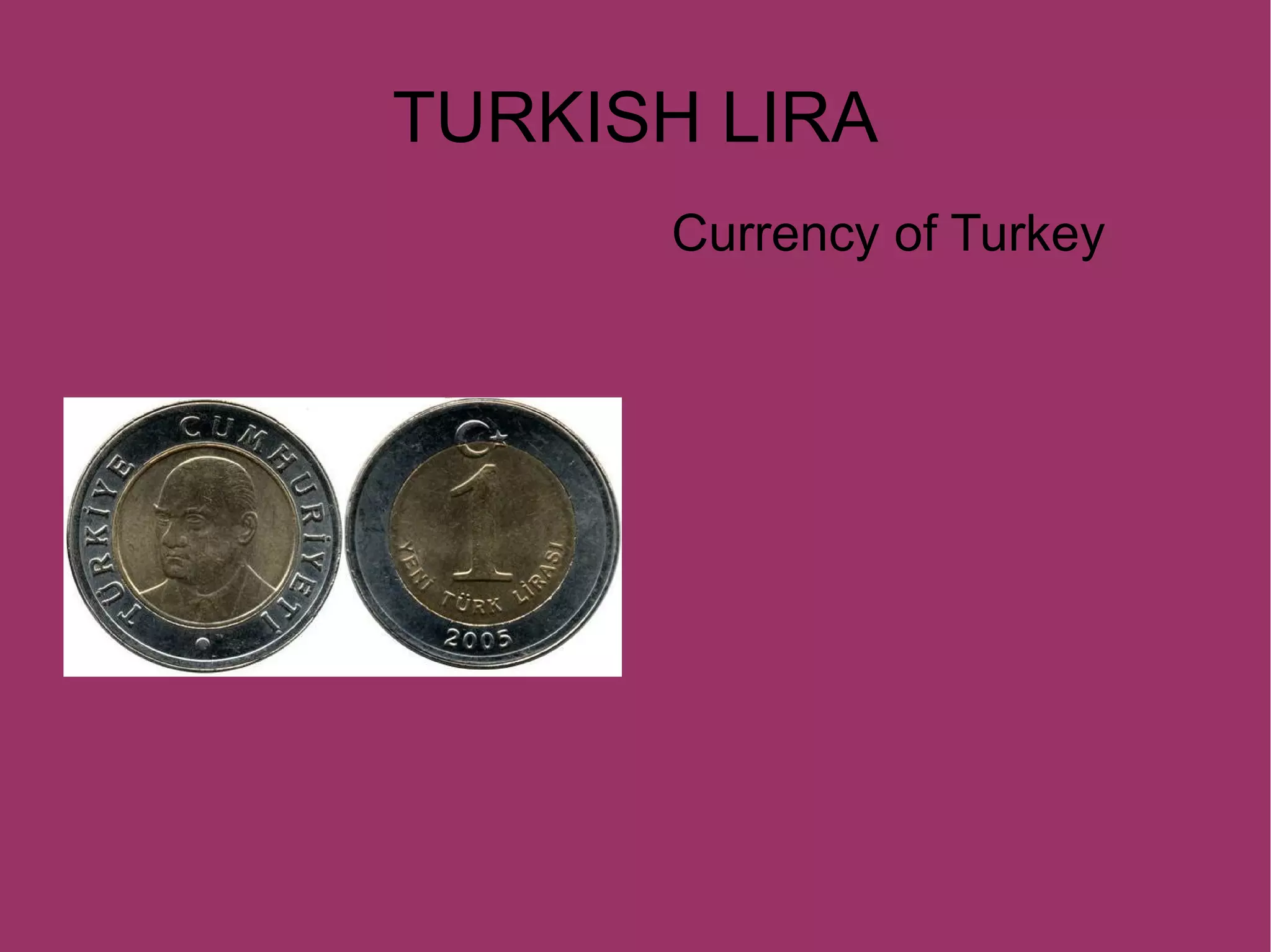 TURKISH LIRA Currency of Turkey