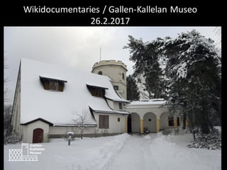 Wikidocumentaries / Gallen-Kallelan Museo
26.2.2017
 