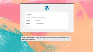 berikut adalah hasil yang berjaya di instalasikan dan anda boleh log
in terus wordpress
 