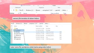 exeract file tersebut di dalam htdocs
tukar nama file wordpress anda (nama yang anda mahu)
 