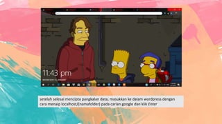 setelah selesai mencipta pangkalan data, masukkan ke dalam wordpress dengan
cara menaip localhost/(namafolder) pada carian google dan klik Enter
 
