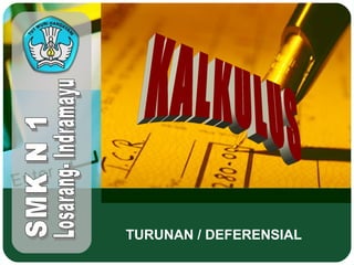 TURUNAN / DEFERENSIAL
 