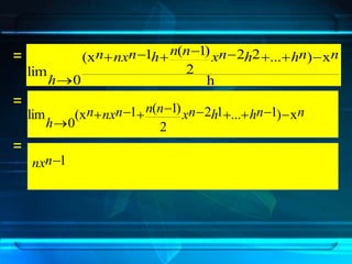5
h
x
)
...
2
2
2
)
1
(
1
(x
0
lim
n
n
h
h
n
x
n
n
h
n
nx
n
h









=
=
=
n
n
h
h
n
x
n
n
n
nx
n
h
x
)
1
...
1
2
2
)
1
(
1
(x
0
lim 









1

n
nx
 